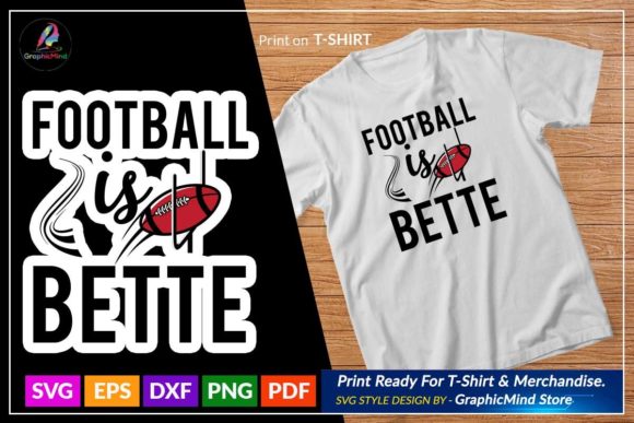 Football is Bette Graphics for Crafts and DIY