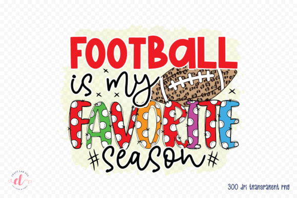 Football is My Favorite Season PNG: Graphics & Crafts Review