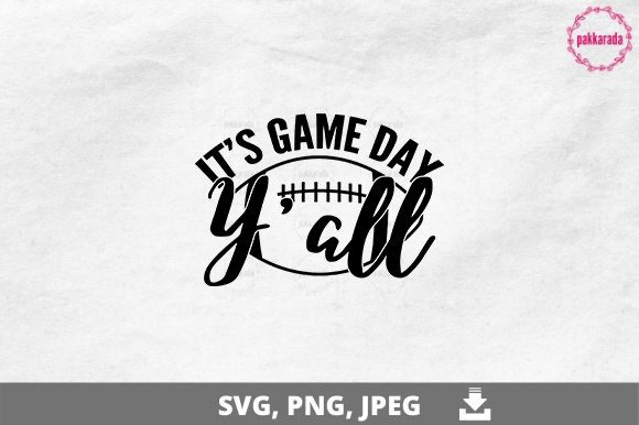 Football SVG Graphics for Crafts: It s Game Day Y all