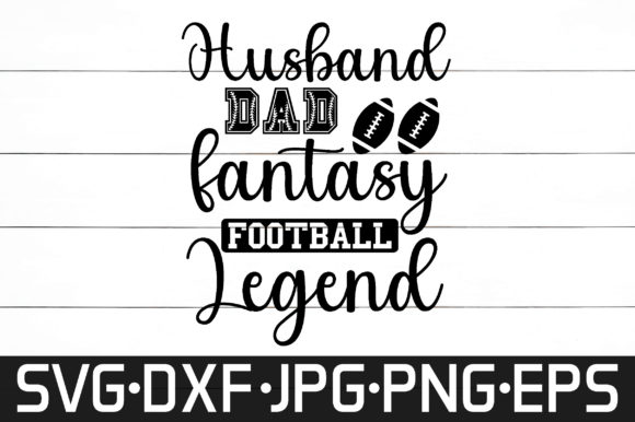 Husband Dad Fantasy Football Legend SVG: Graphics & Crafts Review
