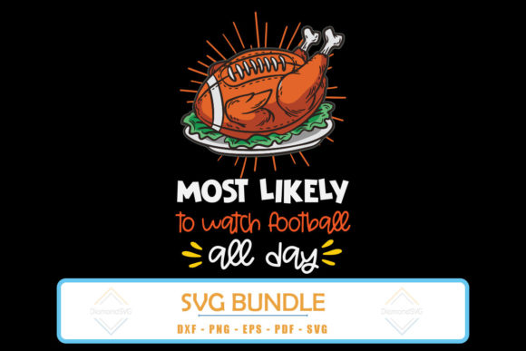 Most Likely to Watch Football Day SVG Review
